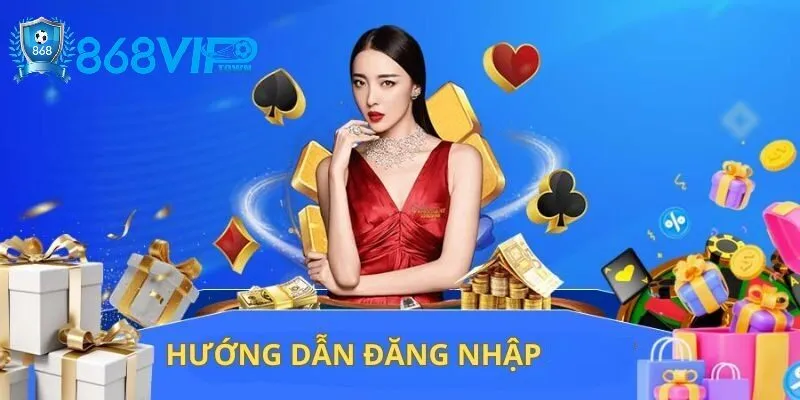 Hướng dẫn đăng nhập 868Vip